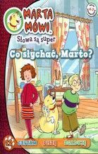 CO SŁYCHAĆ MARTO MARTA MÓWI SŁOWA SĄ SUPER 12