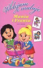 MANIA I FRANIA WKLEJAM I MALUJĘ