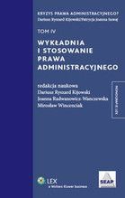 WYKŁADNIA I STOSOWANIE PRAWA ADMINISTRACYJNEGO T.4