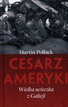 CESARZ AMERYKI WIELKA UCIECZKA Z GALICJI TW