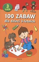 100 ZABAW DLA DZIECI 3-LETNICH