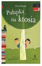 PUŁAPKA NA KTOSIA CZYTAM SOBIE POZIOM 3