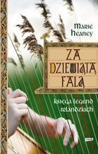 ZA DZIEWIĄTĄ FALĄ KSIĘGA LEGEND IRLANDZKICH